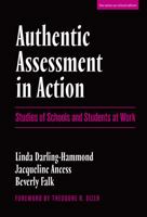 Authentic Assessment in Action: Studies of Schools and Students at Work (The Series on School Reform) 0807734381 Book Cover