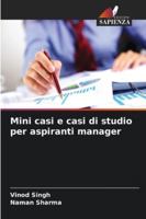 Mini casi e casi di studio per aspiranti manager 6209389597 Book Cover