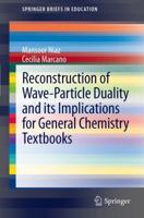 Reconstruction of Wave-Particle Duality and its Implications for General Chemistry Textbooks 9400743955 Book Cover
