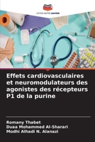 Effets cardiovasculaires et neuromodulateurs des agonistes des récepteurs P1 de la purine (French Edition) 6209791166 Book Cover