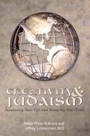 Creativity & Judaism: Innovating Your Life and Renewing Your Faith 0615222501 Book Cover