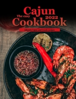The Easy Cajun Cookbook 2022: Athentic Cajun and Creole recipes B09VWCLK68 Book Cover
