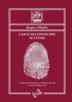 L'arte di conoscere se stessi - Ovvero esame dei principi della morale 8898750935 Book Cover