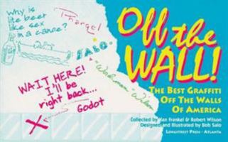 Off the Wall: The Best Graffiti Off the Walls of America 156352323X Book Cover