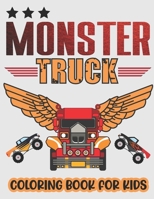 Monster Truck Coloring Book For Kids.: Monster Truck Coloring Book Kids Ages 4-8 Big Print Unique Drawing of Monster Truck Garbage Trucks Construction B08SLGF358 Book Cover