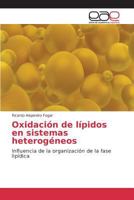 Oxidación de lípidos en sistemas heterogéneos 3639733649 Book Cover