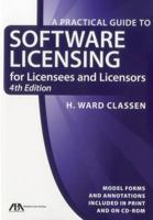 Practical Guide to Software Licensing: For Licensees and Licensors 1616328134 Book Cover