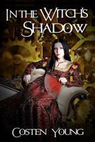 In the Witch's Shadow 0989445127 Book Cover