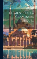 Éléments De La Grammaire Turque... 102176745X Book Cover