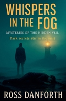 Whispers in the Fog (Mysteries of the Hidden Veil) B0FKL65XT8 Book Cover