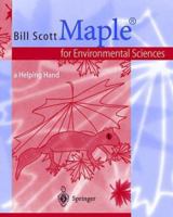 Maple for Environmental Sciences: a Helping Hand 3540658262 Book Cover