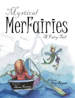Mystical MerFairies: A Fairy Tail 1434308502 Book Cover
