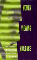 Women Viewing Violence 0851703275 Book Cover