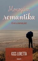 Monogám romantika: 83 vers a szivárvány alatt (Hungarian Edition) 3991461218 Book Cover