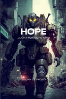 Hope: lucha por el futuro (Spanish Edition) B0DPJM5M73 Book Cover