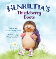 Henrietta's Thistleberry Boots 1736985116 Book Cover
