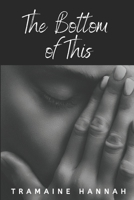 The Bottom of This 1949798674 Book Cover