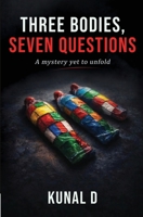 Three Bodies, Seven Questions: A mystery yet to unfol 9360706329 Book Cover