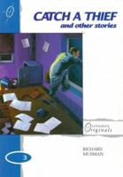 Catch a thief & other stories longman orig. 3 book 0582527384 Book Cover