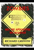 Zombies, Not the Apocalypse We Deserved B08BWFL19S Book Cover