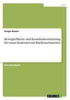 Beweglichkeits- und Koordinationstraining für einen Studenten mit Rückenschmerzen 366851450X Book Cover