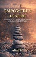The Empowered Leader: A Visionary's Guide to Transformative Leadership. The Human Side of Leadership: Rooted in Equity, Driven by Purpose. B0HB8W8W85 Book Cover