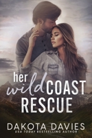 Her Wild Coast Rescue: A Small Town Medical Suspense Romance B0B65WT9JF Book Cover