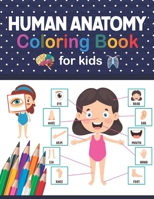 Human Anatomy Coloring Book For Kids: This Coloring Book is Very Helpful For Learning Anatomy.Unique and Fun Way to Learn Human Anatomy. Human Brain ... Coloring Book for Toddlers & Preschoolers. B09DJ1KQR1 Book Cover