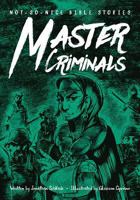 Not-So-Nice Bible Stories: Master Criminals 0758657390 Book Cover