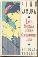 The Pink Samurai: The Pursuit and Politics of Sex in Japan 0671742655 Book Cover