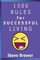1500 Rules for Successful Living 1484000765 Book Cover
