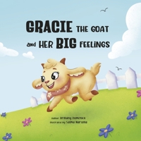 Gracie the Goat and Her Big Feelings B0G63JWFCC Book Cover
