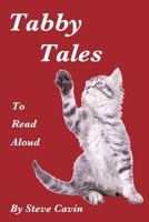 Tabby Tales: To Read Aloud 1475188056 Book Cover