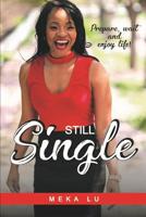 Still Single: Prepare, wait and enjoy life! 1643701940 Book Cover