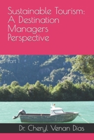 Sustainable Tourism: A Destination Managers Perspective: Part 1 B0BJ2VCJG7 Book Cover