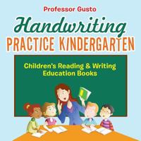 Handwriting Practice Kindergarten: Children's Reading & Writing Education Books 1683264045 Book Cover