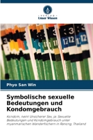 Symbolische sexuelle Bedeutungen und Kondomgebrauch 6203153524 Book Cover