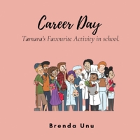 Career Day: Tamara's Favourite Activity in School B09FC3RZD6 Book Cover