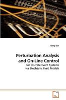 Perturbation Analysis and On-Line Control: for Discrete Event Systems via Stochastic Fluid Models 3639131797 Book Cover