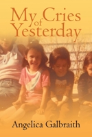 My Cries of Yesterday 1646548515 Book Cover