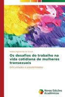 OS Desafios Do Trabalho Na Vida Cotidiana de Mulheres Transexuais 363961352X Book Cover