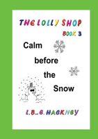 The Lolly Shop, Calm before the Snow: Calm before the Snow 0645227951 Book Cover