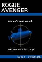 Rogue Avenger 0595472036 Book Cover