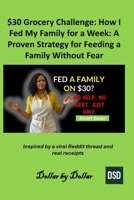 $30 Grocery Challenge: How I Fed My Family for a Week: A Proven Strategy for Feeding a Family Without Fear: Inspired by a viral Reddit thread and real ... minimalist living & frugal living stories) B0FLDT6YNZ Book Cover