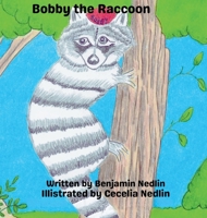 Bobby the Raccoon B0F99ZG31X Book Cover