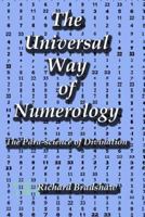 The Universal Way of Numerology: The Para-Science of Numerology 1511951753 Book Cover