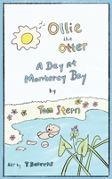 Ollie the Otter: a Day at Monterey Bay 1662908113 Book Cover