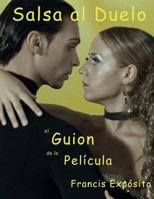 Salsa al Duelo el guion de la pelicula 1981417338 Book Cover