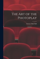 The Art of the Photoplay 1018336303 Book Cover