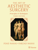 The Art of Aesthetic Surgery, Three Volume Set, Third Edition: Principles and Techniques 1684200342 Book Cover